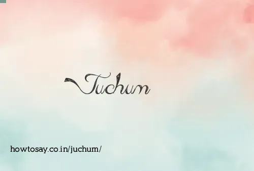 Juchum