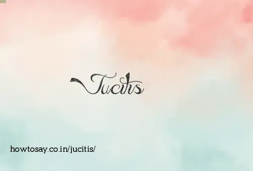 Jucitis