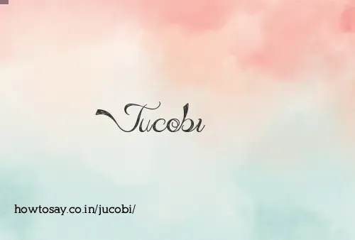 Jucobi