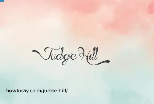 Judge Hill