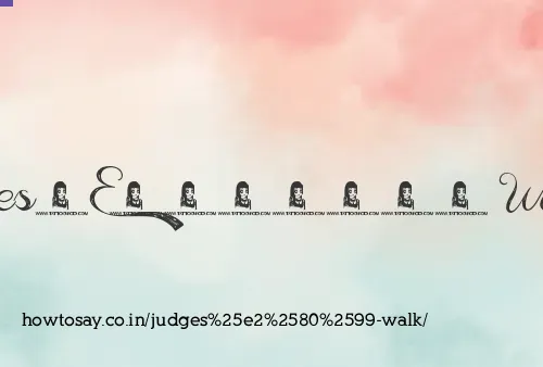 Judges’ Walk