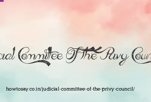 Judicial Committee Of The Privy Council