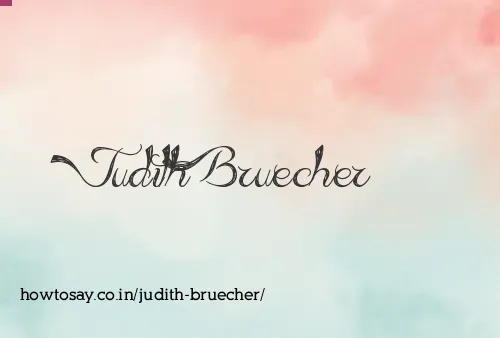 Judith Bruecher
