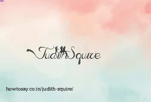 Judith Squire