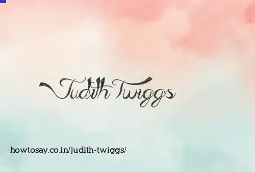 Judith Twiggs