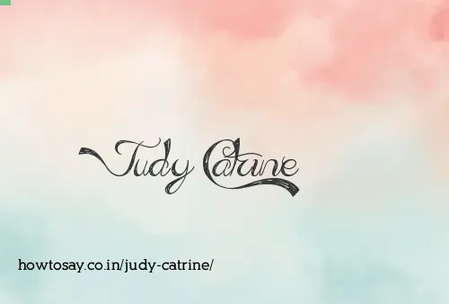 Judy Catrine