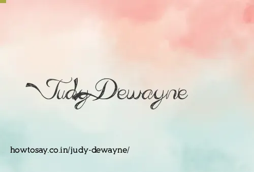 Judy Dewayne