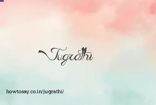 Jugrathi