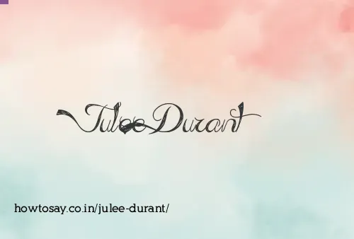 Julee Durant