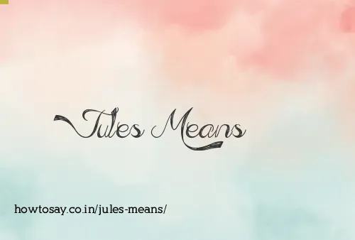 Jules Means