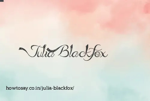 Julia Blackfox