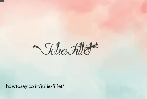 Julia Fillet