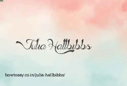 Julia Hallbibbs