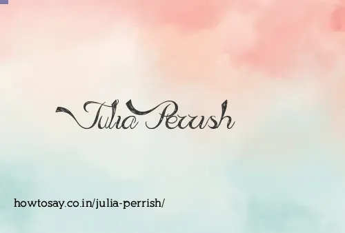 Julia Perrish