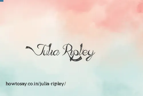 Julia Ripley