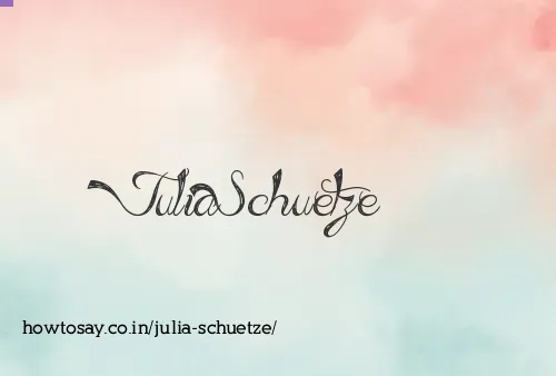 Julia Schuetze