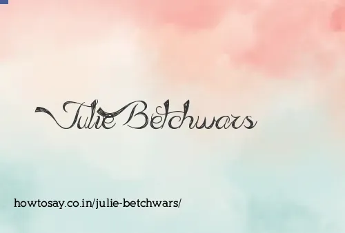 Julie Betchwars