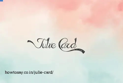 Julie Card
