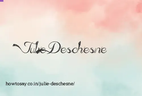 Julie Deschesne