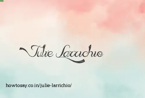 Julie Larrichio