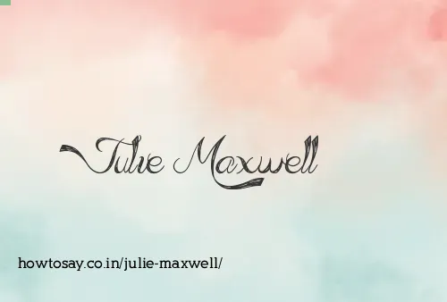 Julie Maxwell