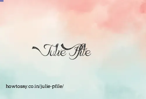 Julie Pfile