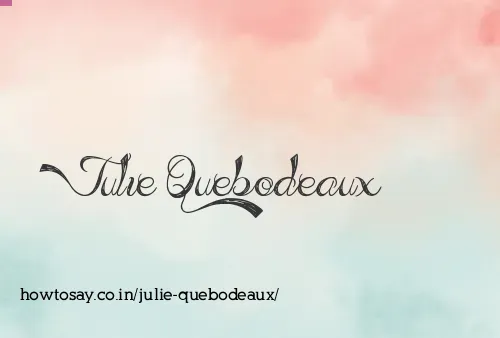 Julie Quebodeaux
