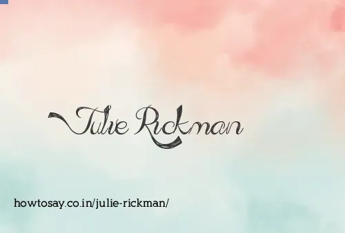 Julie Rickman