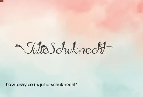 Julie Schuknecht