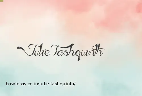 Julie Tashquinth