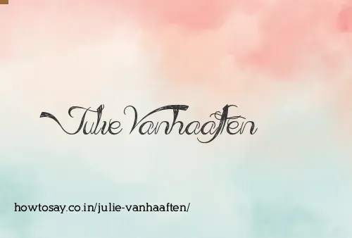 Julie Vanhaaften