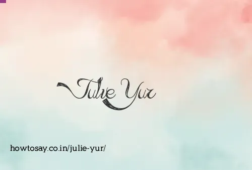 Julie Yur