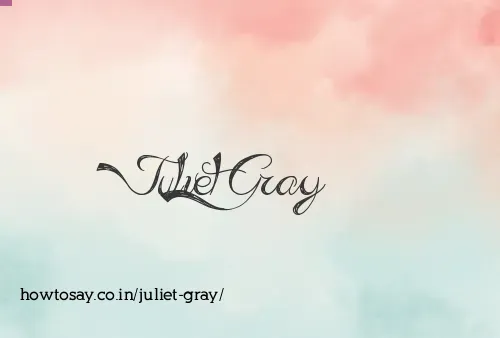 Juliet Gray