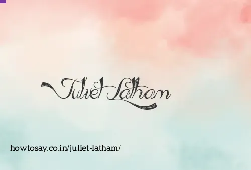 Juliet Latham