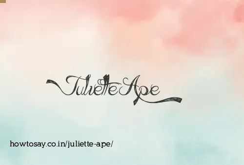 Juliette Ape