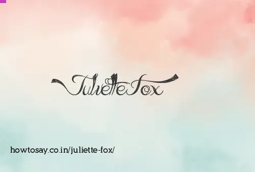 Juliette Fox