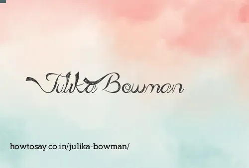Julika Bowman