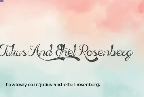 Julius And Ethel Rosenberg
