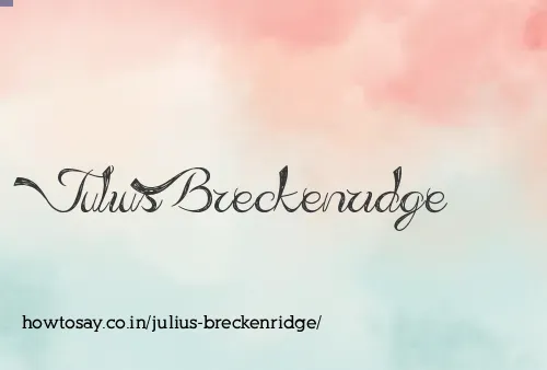 Julius Breckenridge