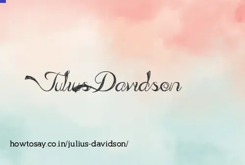 Julius Davidson