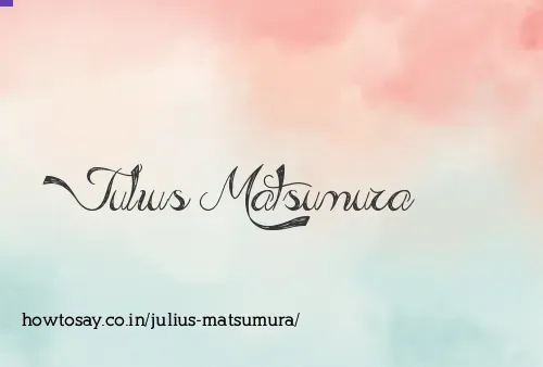 Julius Matsumura