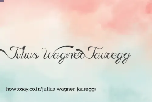 Julius Wagner Jauregg