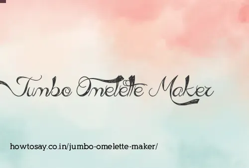 Jumbo Omelette Maker