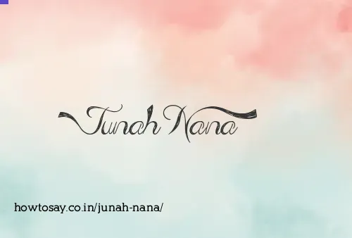 Junah Nana