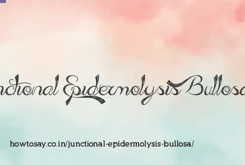 Junctional Epidermolysis Bullosa