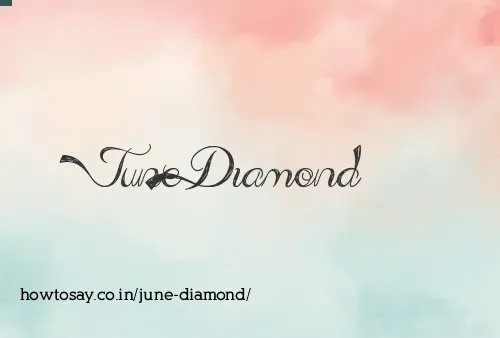 June Diamond