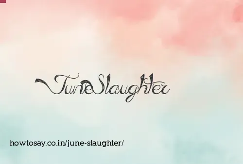 June Slaughter