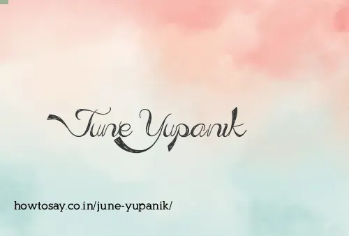 June Yupanik