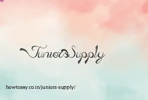 Juniors Supply