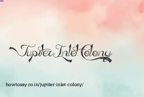 Jupiter Inlet Colony
